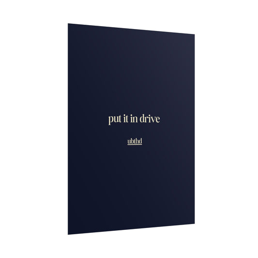 Put It In Drive | Deep Navy Blue Minimalist Typography Poster
