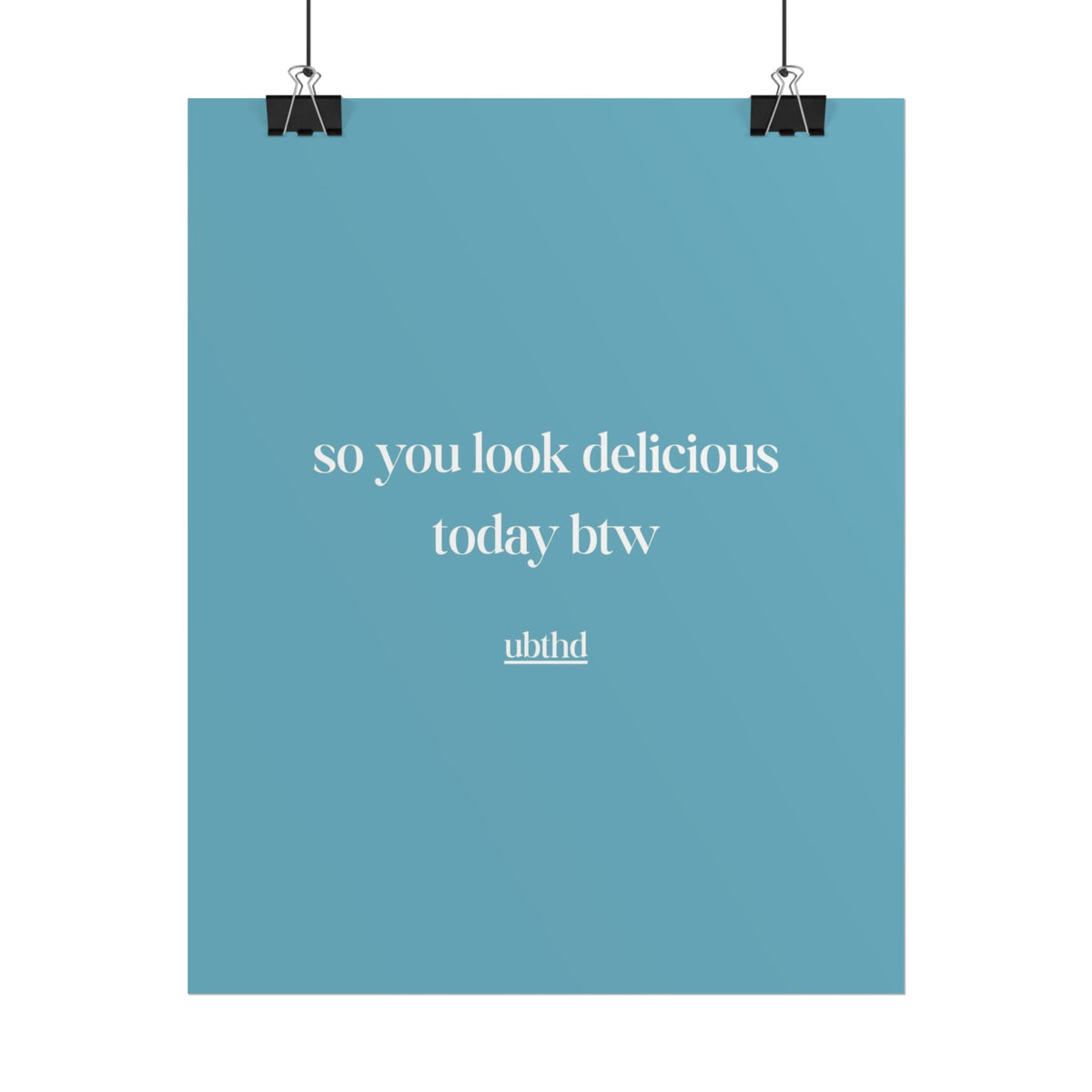 So You Look Delicious | Cheeky Vintage Typography Print