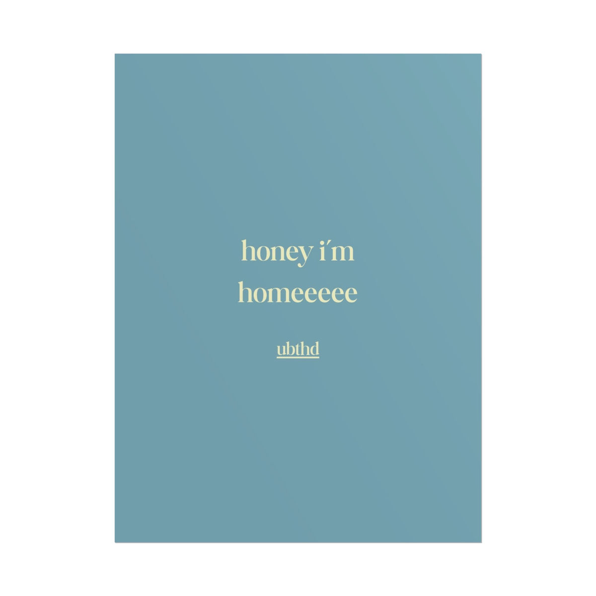 Honey I'm Home | Soft Blue Retro Typography Wall Art Poster