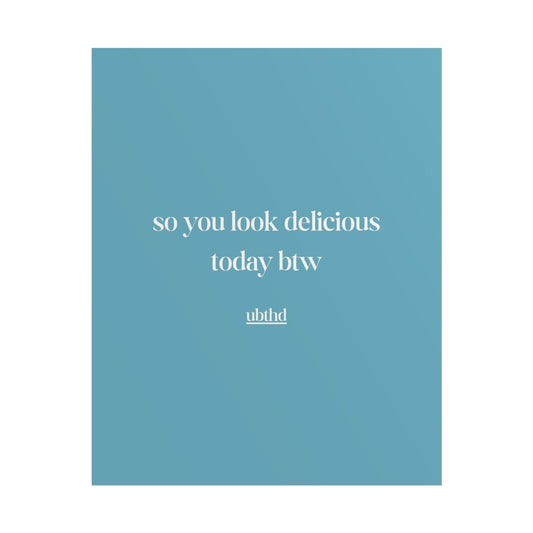 So You Look Delicious | Cheeky Vintage Typography Print