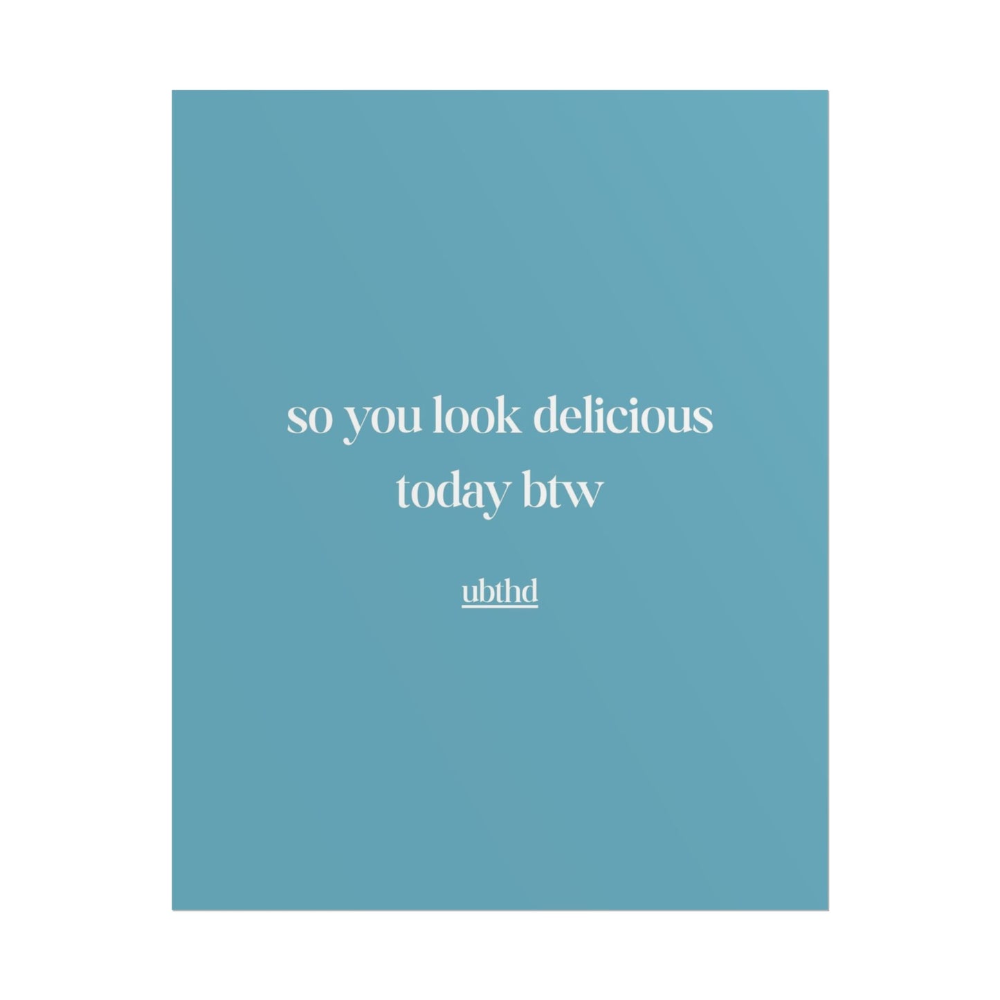 So You Look Delicious | Cheeky Vintage Typography Print