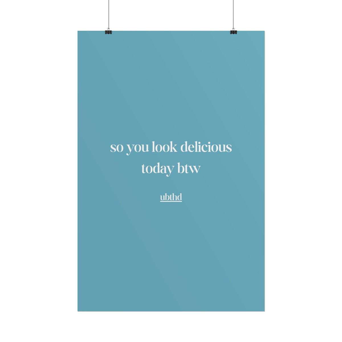 So You Look Delicious | Cheeky Vintage Typography Print