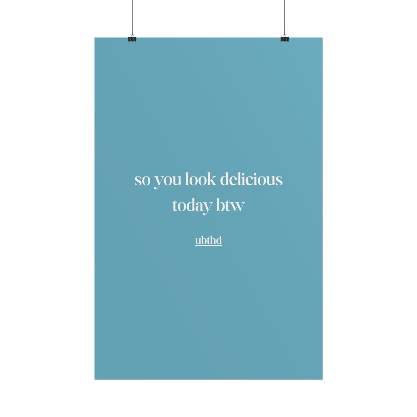So You Look Delicious | Cheeky Vintage Typography Print