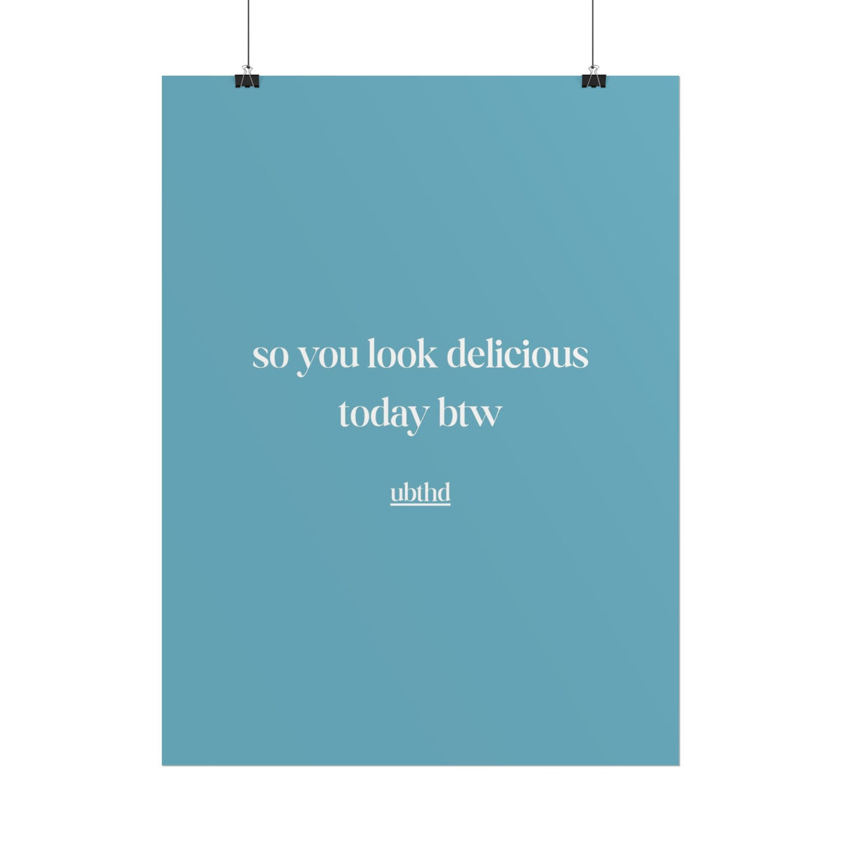 So You Look Delicious | Cheeky Vintage Typography Print