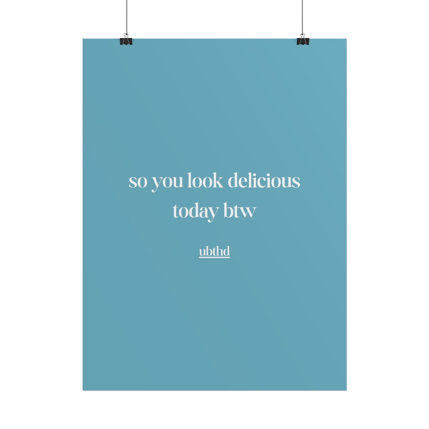 So You Look Delicious | Cheeky Vintage Typography Print