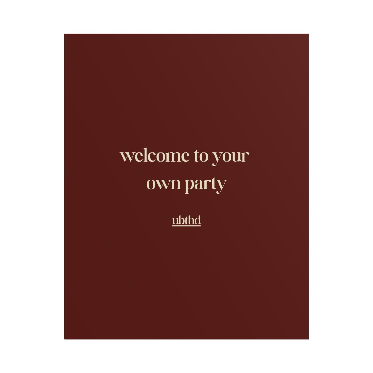 Welcome to Your Own Party | Minimalist Retro Typography Poster