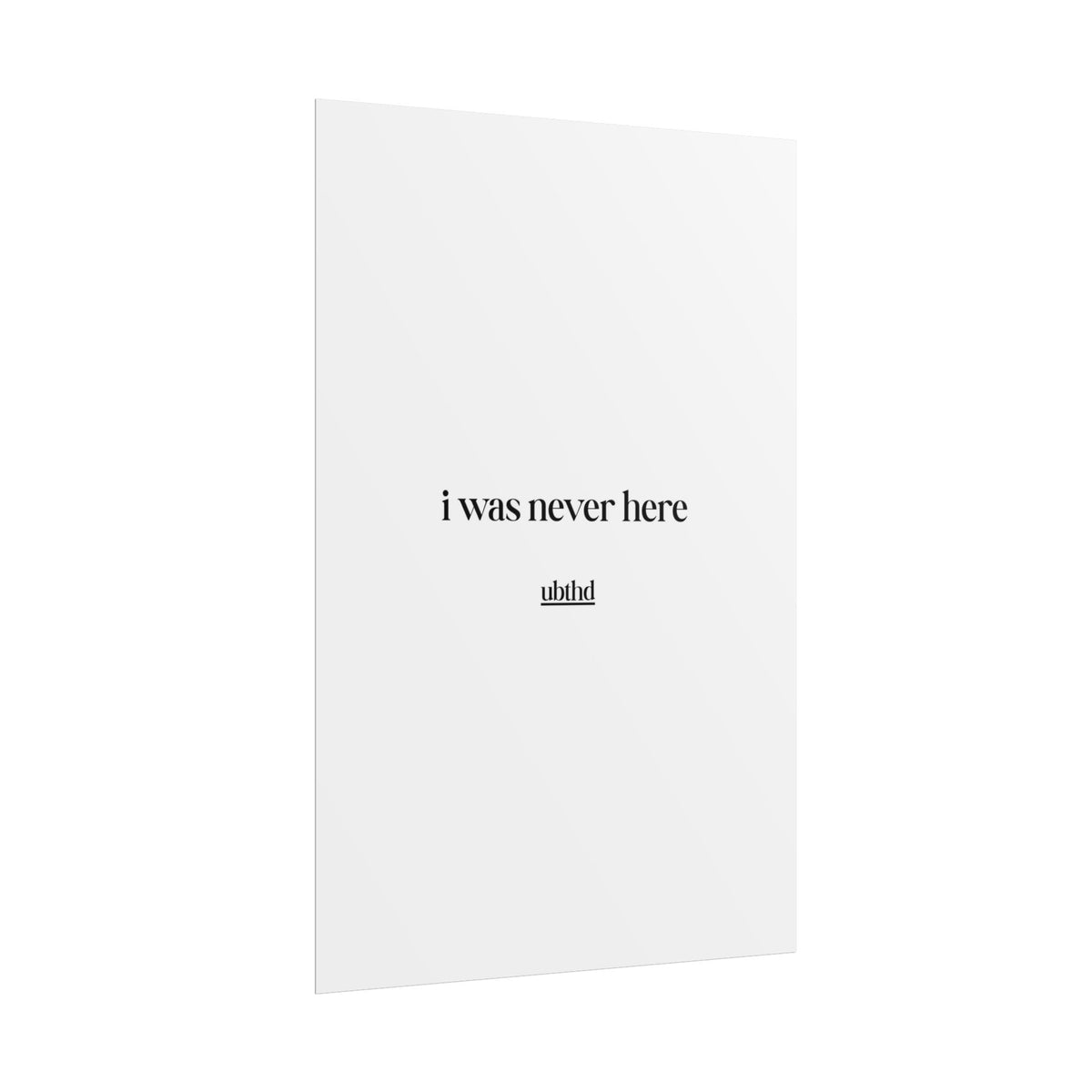 I Was Never Here | Dark Academia Minimalist Typography Poster