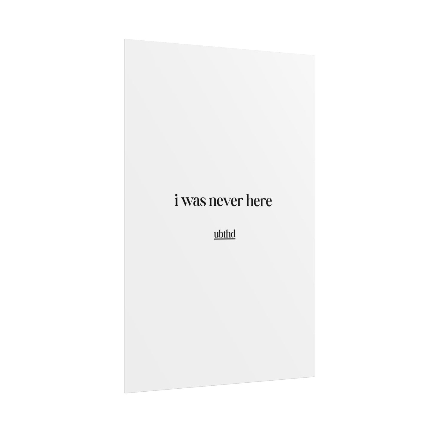 I Was Never Here | Dark Academia Minimalist Typography Poster