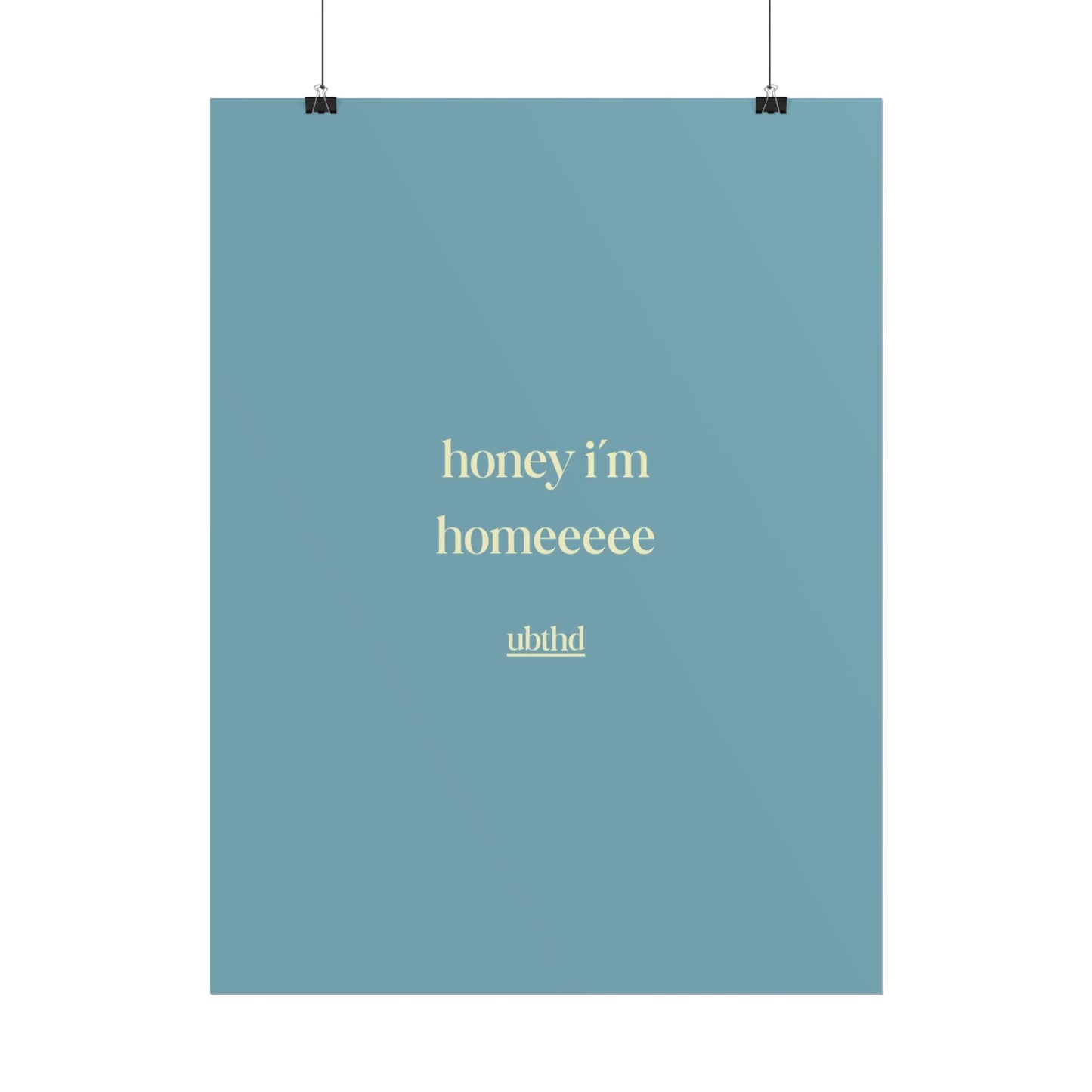 Honey I'm Home | Soft Blue Retro Typography Wall Art Poster