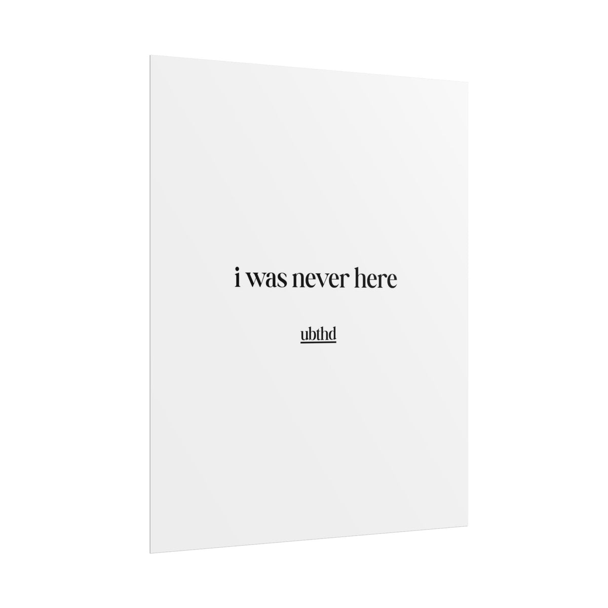 I Was Never Here | Dark Academia Minimalist Typography Poster