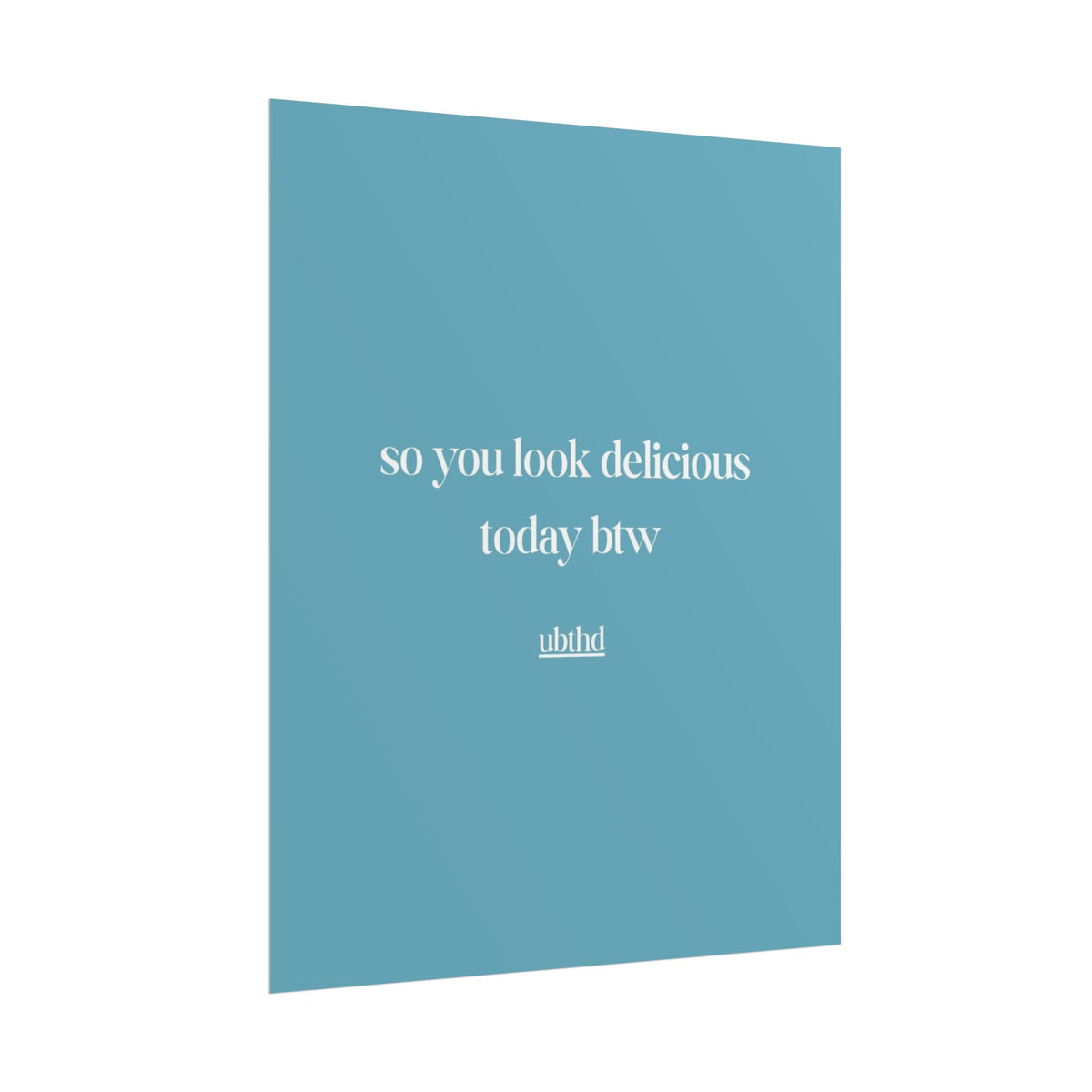 So You Look Delicious | Cheeky Vintage Typography Print