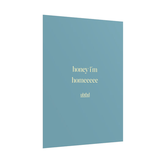 Honey I'm Home | Soft Blue Retro Typography Wall Art Poster