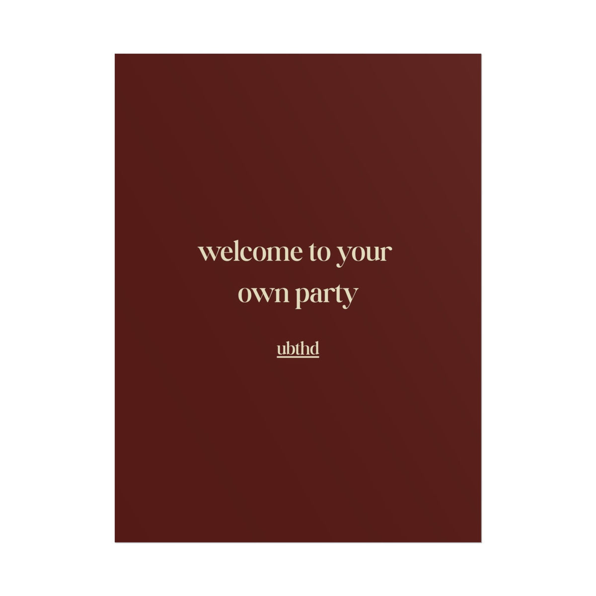 Welcome to Your Own Party | Minimalist Retro Typography Poster