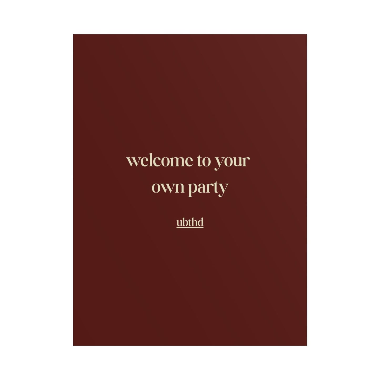 Welcome to Your Own Party | Minimalist Retro Typography Poster