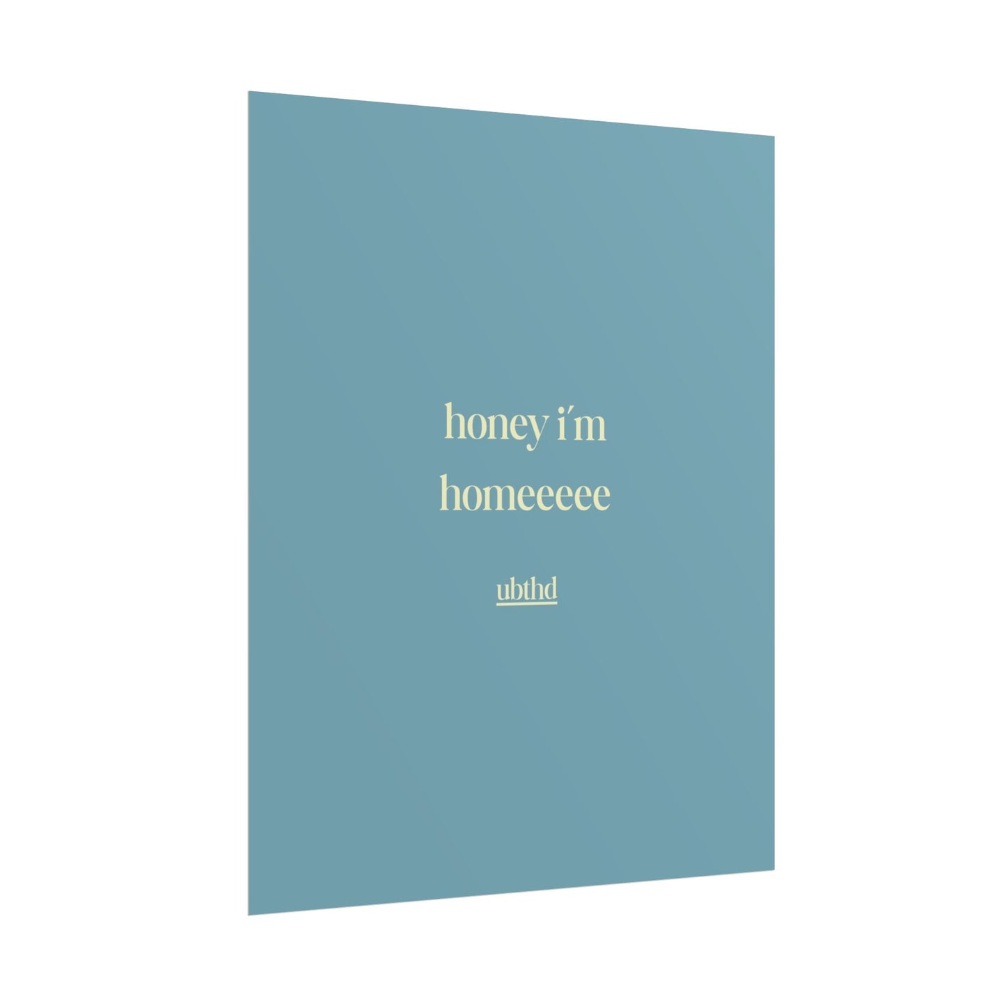 Honey I'm Home | Soft Blue Retro Typography Wall Art Poster