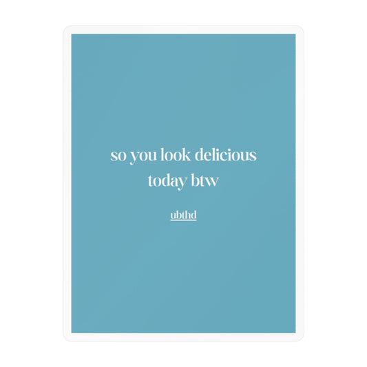 So You Look Delicious | Cheeky Vintage Vinyl Sticker