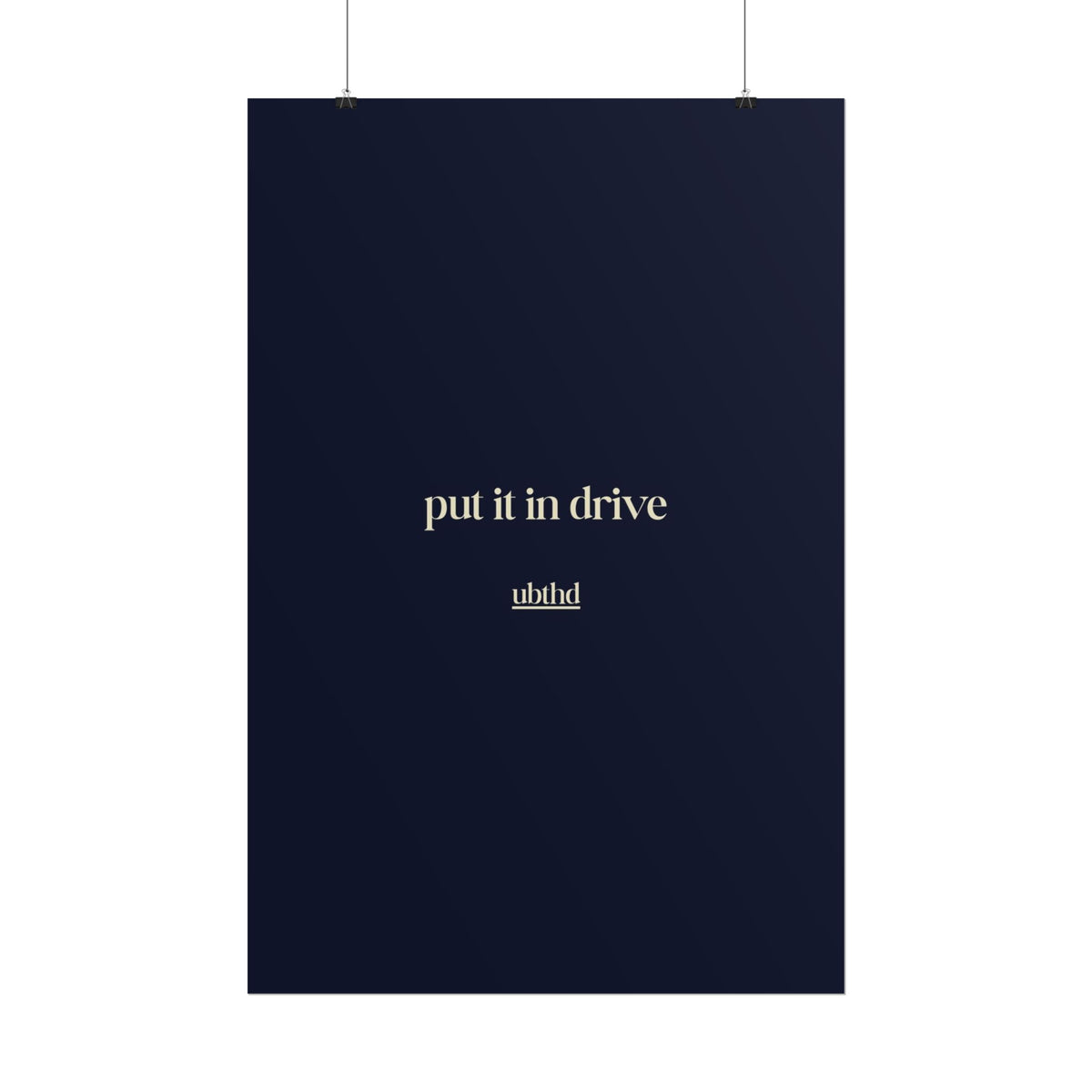 Put It In Drive | Deep Navy Blue Minimalist Typography Poster