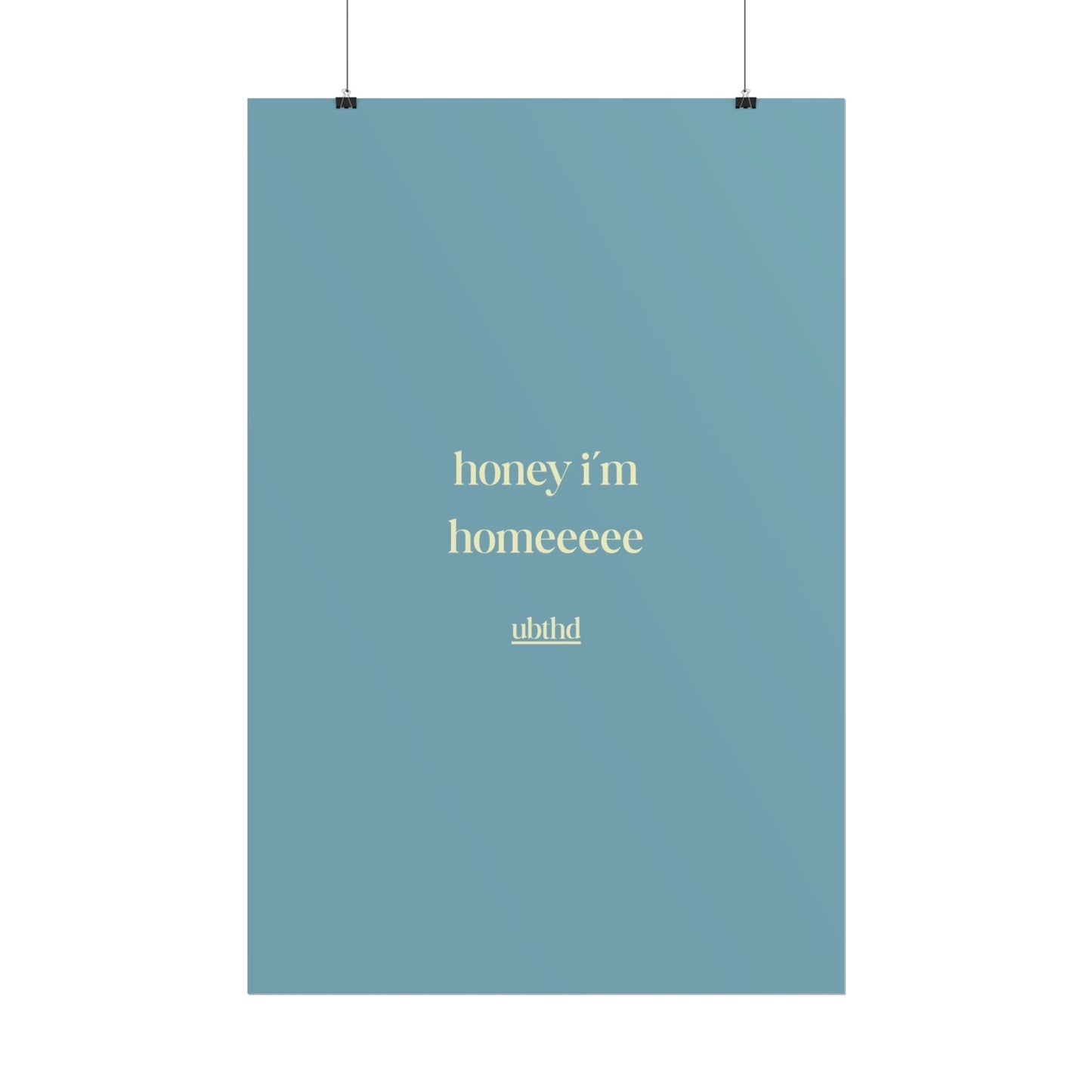 Honey I'm Home | Soft Blue Retro Typography Wall Art Poster