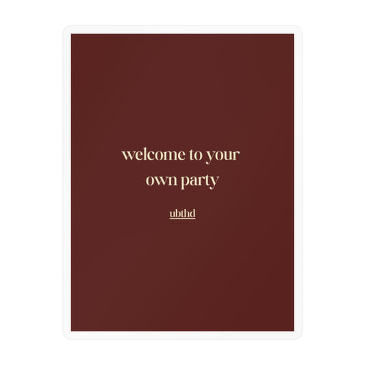 Welcome to Your Own Party | Minimalist Retro Vinyl Sticker