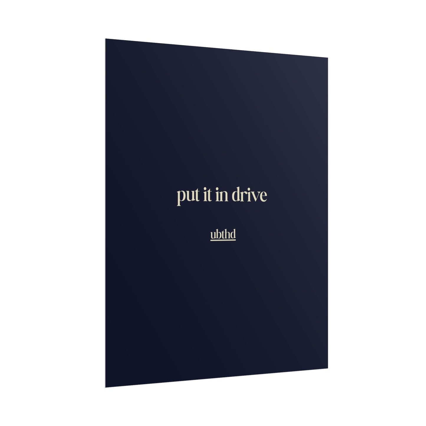 Put It In Drive | Deep Navy Blue Minimalist Typography Poster