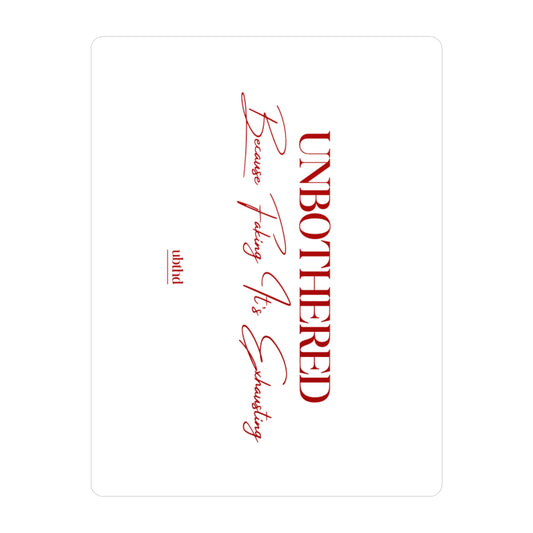 Unbothered First Run - Red on White Vinyl Sticker