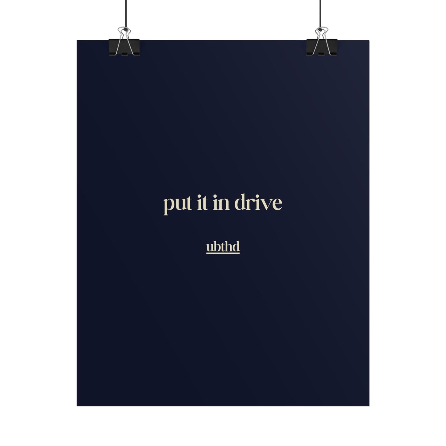 Put It In Drive | Deep Navy Blue Minimalist Typography Poster