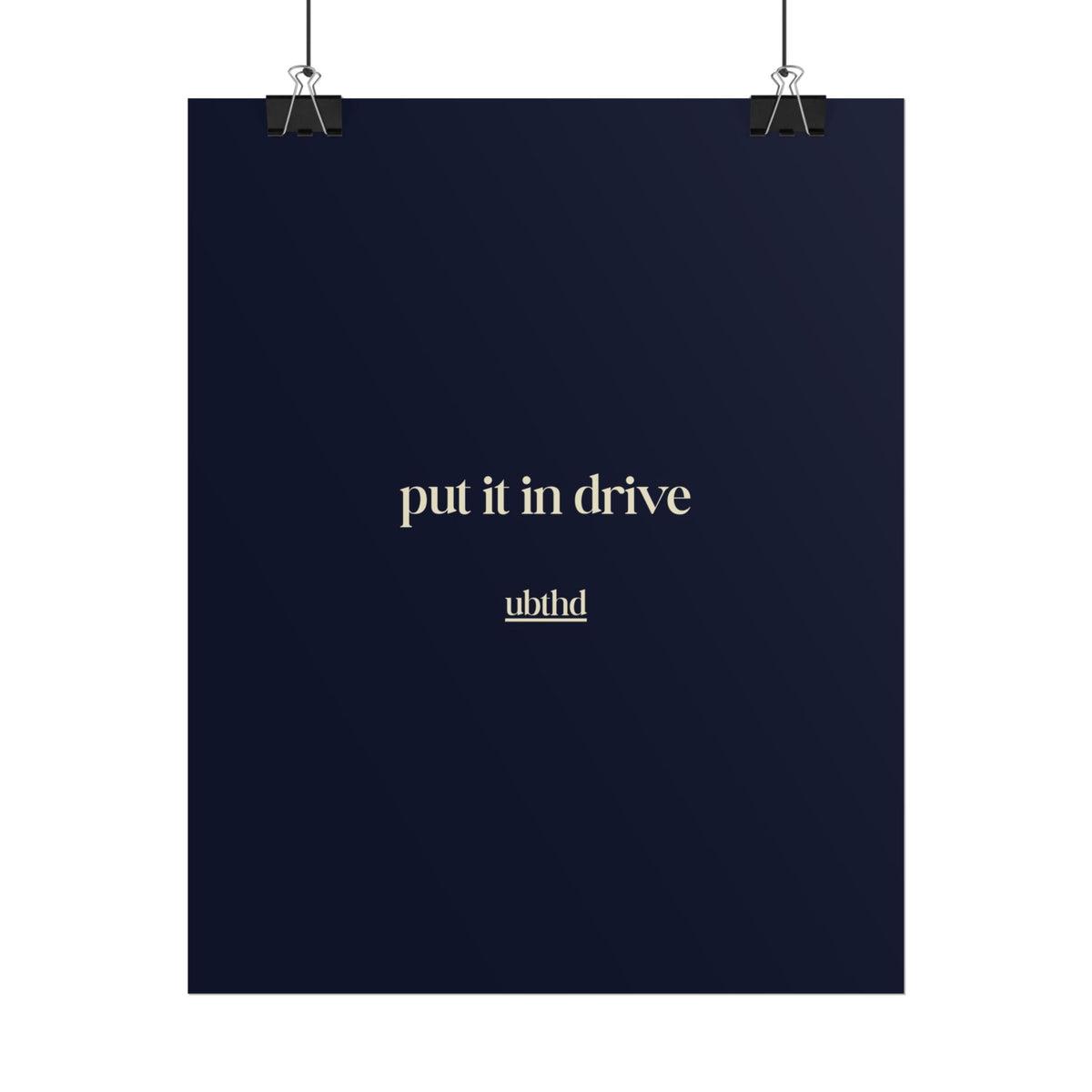 Put It In Drive | Deep Navy Blue Minimalist Typography Poster