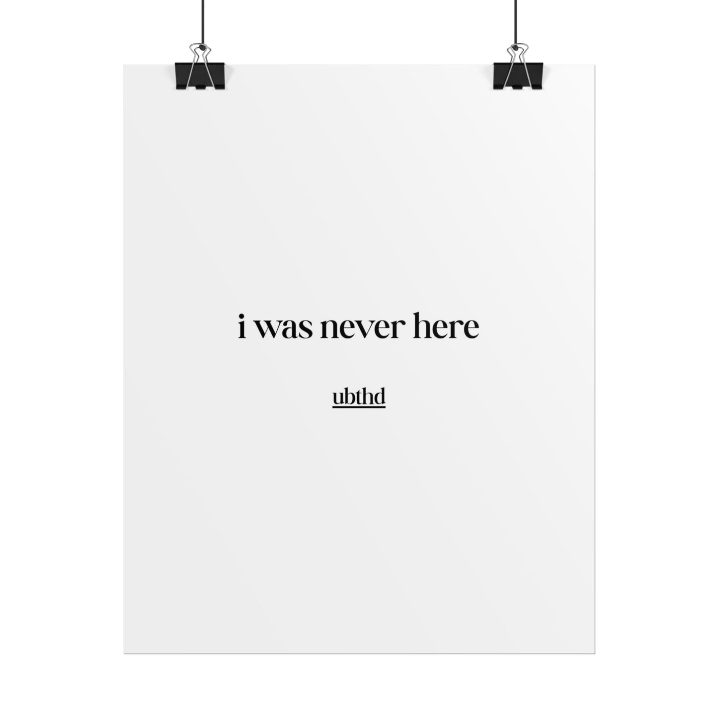 I Was Never Here | Dark Academia Minimalist Typography Poster