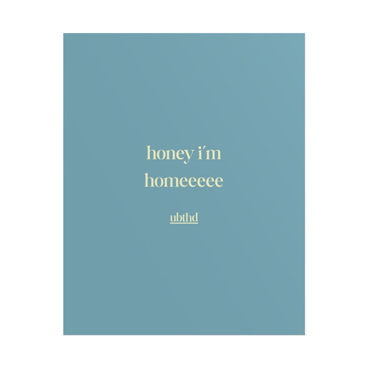 Honey I'm Home | Soft Blue Retro Typography Wall Art Poster