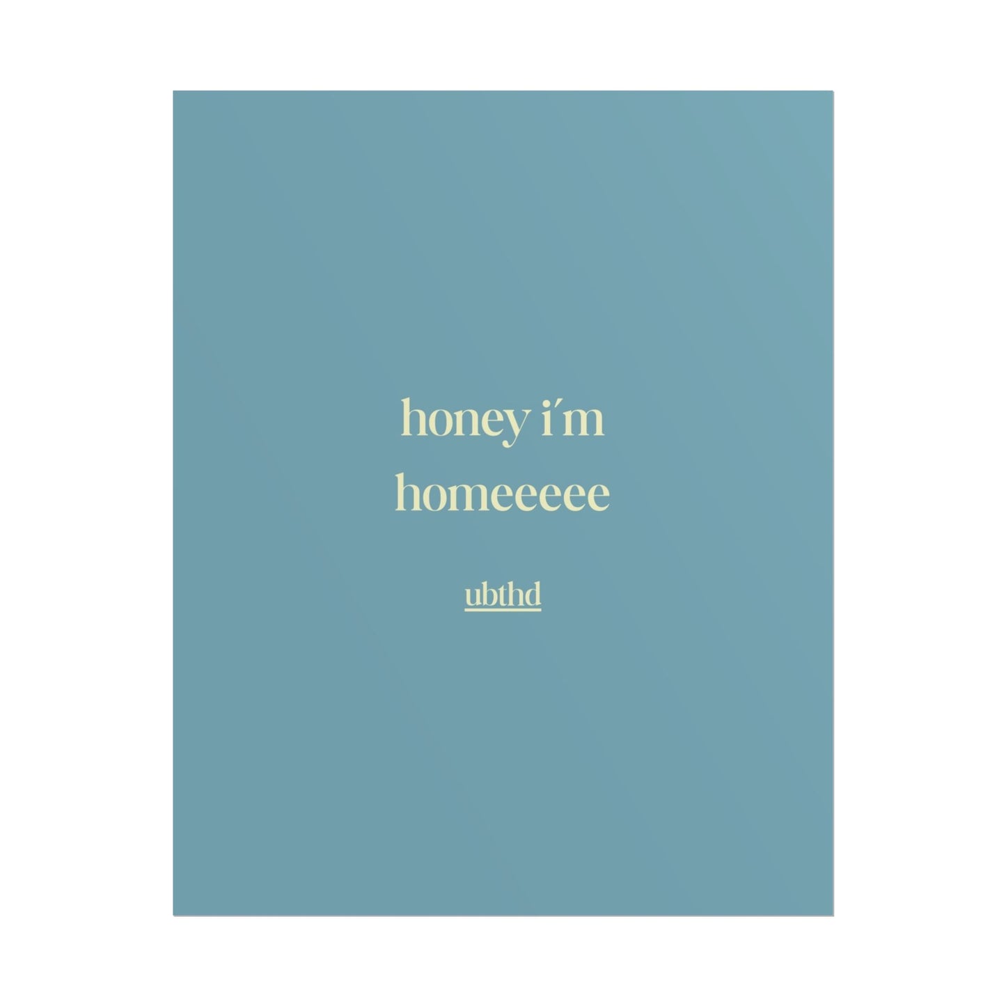 Honey I'm Home | Soft Blue Retro Typography Wall Art Poster