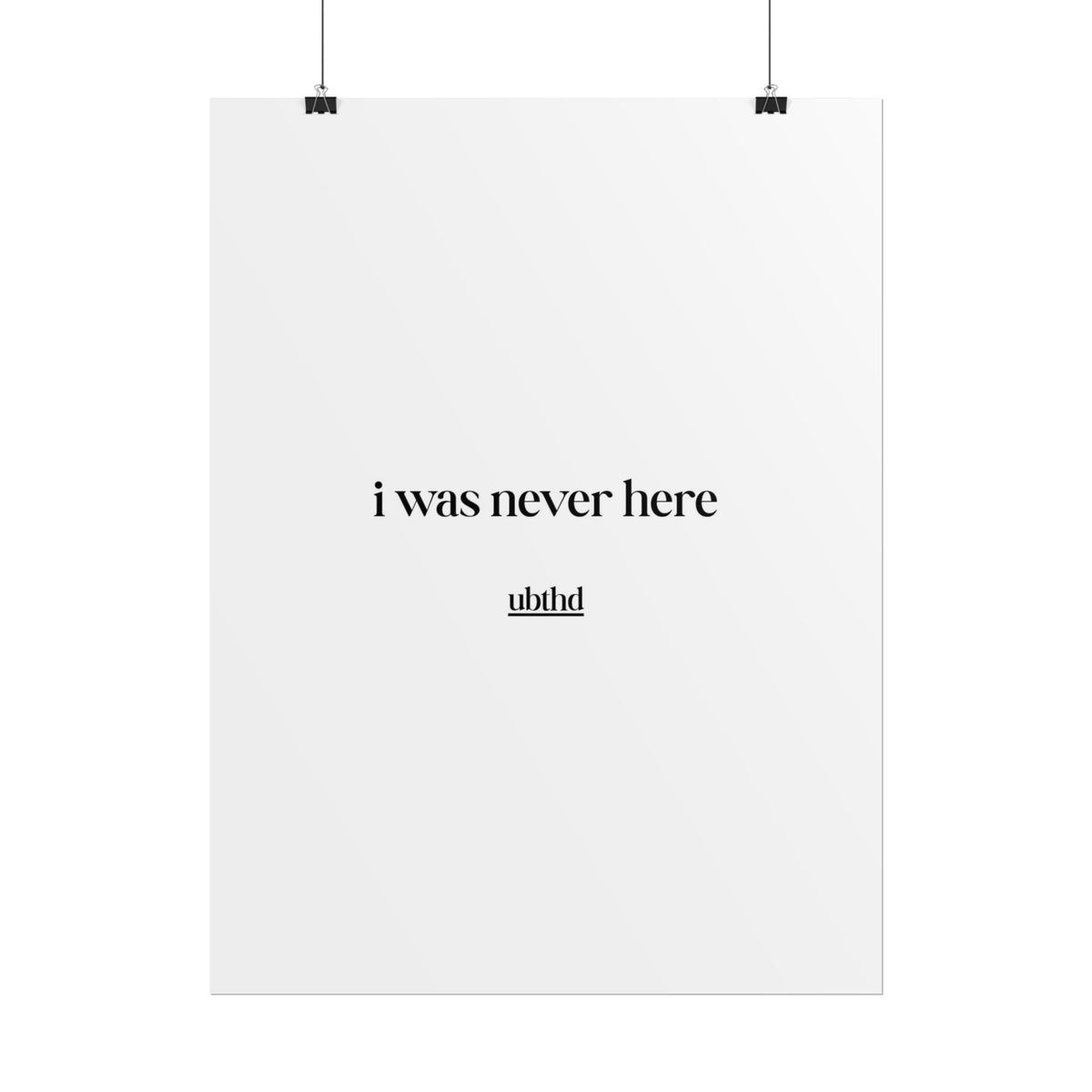 I Was Never Here | Dark Academia Minimalist Typography Poster