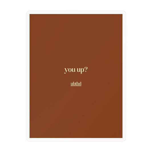 You Up? | Retro Warm Tone Vinyl Sticker
