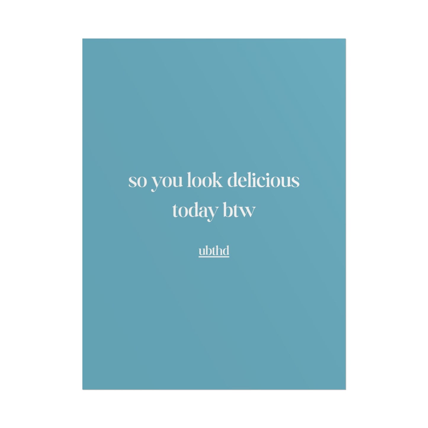 So You Look Delicious | Cheeky Vintage Typography Print