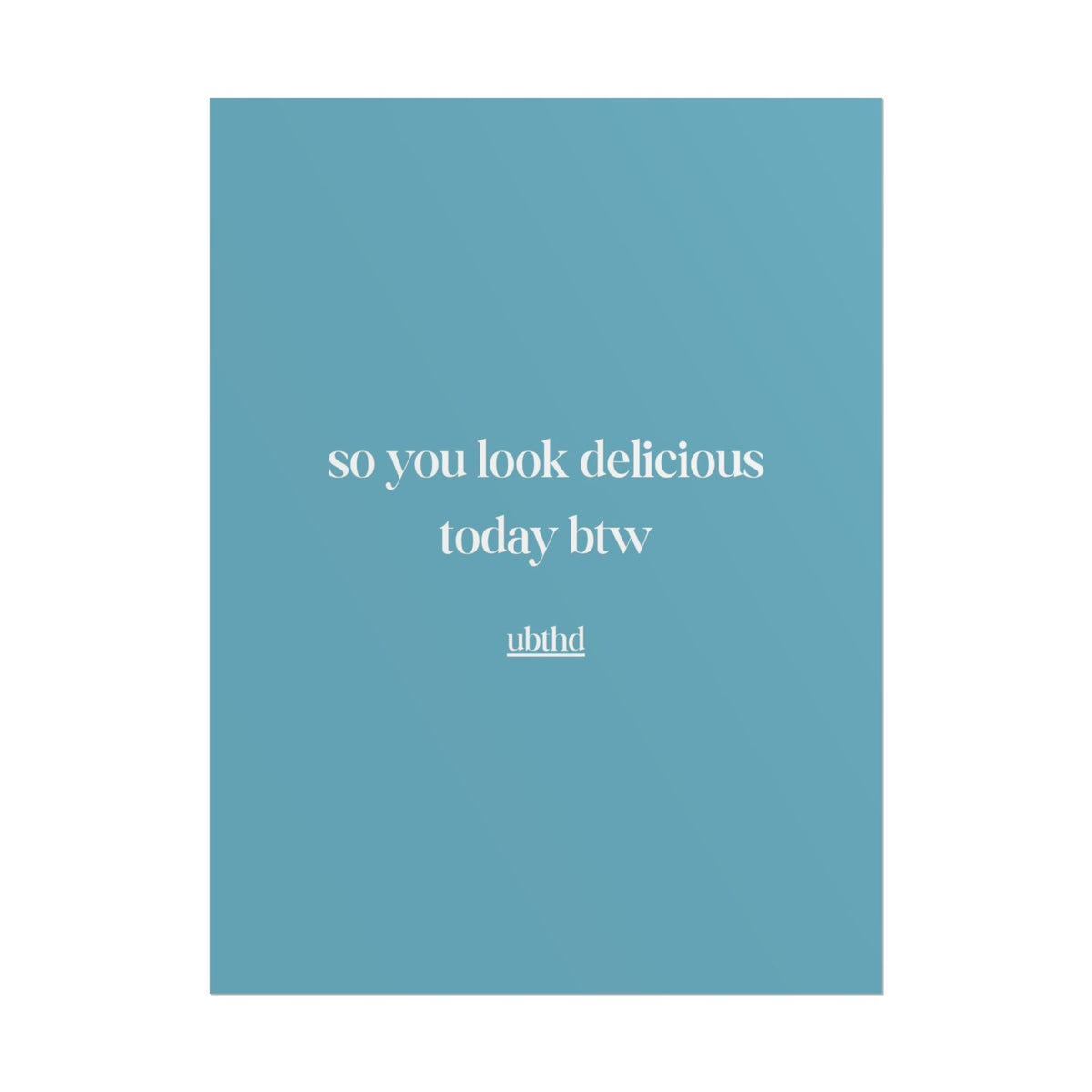So You Look Delicious | Cheeky Vintage Typography Print