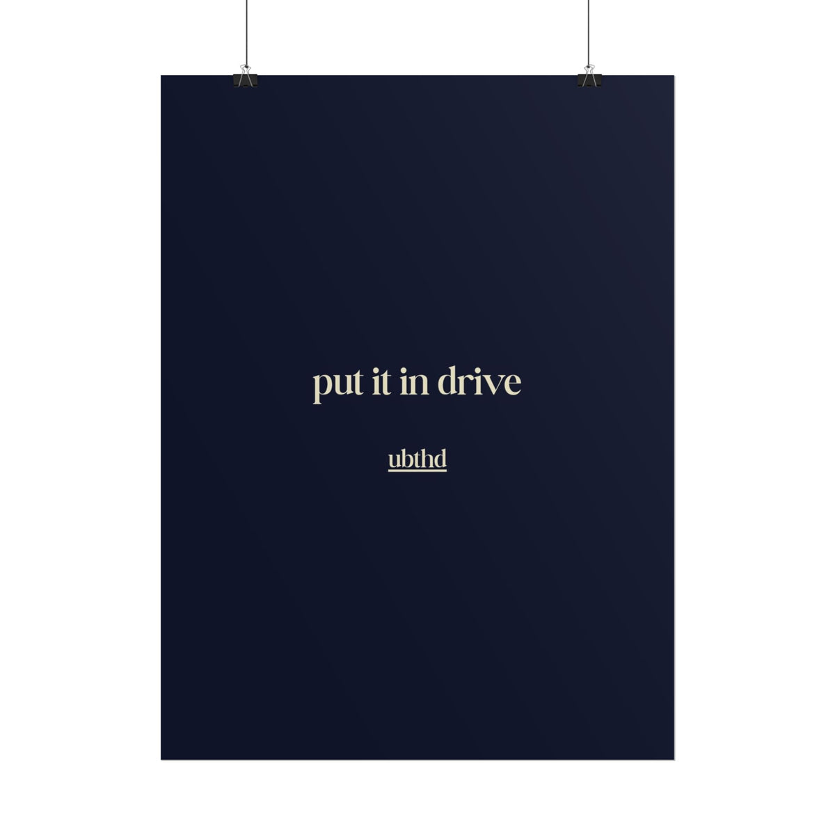 Put It In Drive | Deep Navy Blue Minimalist Typography Poster